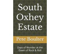 South Oxhey Estate: Days of Wonder at the Dawn of Rock & Roll