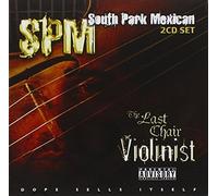 South Park Mexican - Last Chair Violinist [Us Import]