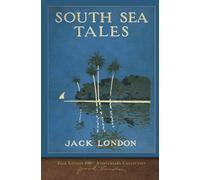 South Sea Tales: 100th Anniversary Collection