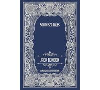 South Sea Tales - Classic Collector Edition (Annotated)