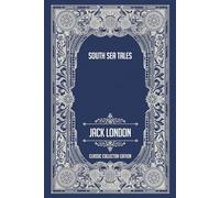 South Sea Tales - Classic Collector Edition (Annotated)