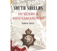 South Shields Murders & Misdemeanours
