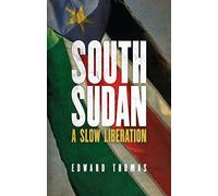 South Sudan: A Slow Liberation