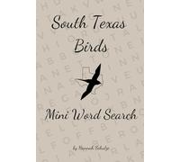 South Texas Birds: Mini Word Search (Mini Birding Word Searches)