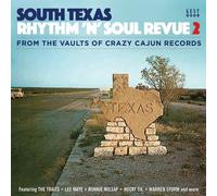 South Texas Rhythm 'N' Soul Revue 2: From the Vaults of Crazy Cajun Records : Un