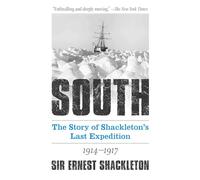 South: the Story of Shackleton's Last Expedition 1914-1917