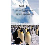 South: The Story of Shackleton's Last Expedition 1914-1917