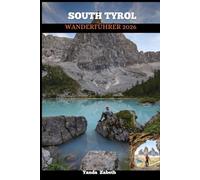 SOUTH TYROL WANDERFÜHRER 2026