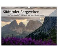 South Tyrolean mountains - The monti pallidi, idyll that seems almost unreal UK-Version (Wall Calendar 2026 DIN A3 Landscape), CALVENDO 12 Month Wall Calendar