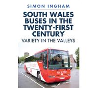South Wales Buses in the Twenty-First Century: Variety in the Valleys