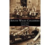 South Wales Collieries: Volume 3 by David Owen (2002-11-01)