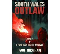 South Wales Outlaw: 2 (A Punk Rock Hostile Takeover)