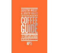 South West and South Wales Independent Coffee Guide: No 5