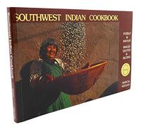 South West Indian Cook Book: Pueblo & Navajo Images, Quotes & Recipes