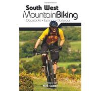 South West Mountain Biking - Quantocks, Exmoor, Dartmoor 2nd (second) Edition by Cotton, Nick, Fenton, Tom published by Vertebrate Graphics Ltd (2011)