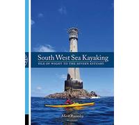 South West Sea Kayaking : Isle of Wight to the Severn Estuary
