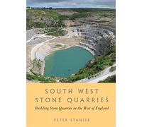 South West Stone Quarries: Building Stone Quarries in the West of England