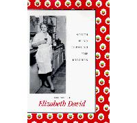 South Wind Through the Kitchen: The Best of Elizabeth David
