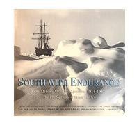 South With Endurance: Shackleton's Antarctic Expedition 1914-1917:The Photographs of Frank Hurley
