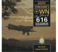 South Yorkshire's Own: The Story of 616 Squadron