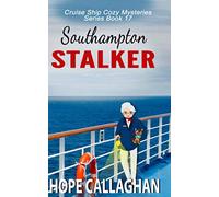 Southampton Stalker: A Cruise Ship Mystery (Millie's Cruise Ship Mysteries)
