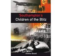 Southamptons Children of the Blitz