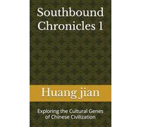 Southbound Chronicles 1: Exploring the Cultural Genes of Chinese Civilization