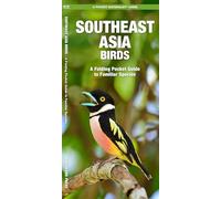 Southeast Asia Birds: A Folding Pocket Guide to Familiar Species (A Pocket Naturalist Guide) (Pocket Naturalist Guides)
