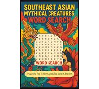 Southeast Asian Mythical Creatures Word Search Puzzle Book: Word Searches with Easy-to-Read Print about Dragons, Folklore and More. Fun with Garuda, ... for Holidays Relaxing Evenings & Free Time