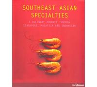 Southeast Asian Specialties: A Culinary Journey Through Singapore, Malasia and Indonesia