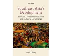 Southeast Asia's Development : Towards Liberal Individualism and Inclusive Governance