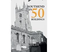 Southend in 50 Buildings - Paperback NEW Ian Yearsley(Au 15-Apr-16