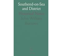 Southend-on-Sea and District: Historical Notes