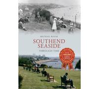 Southend Seaside Through Time