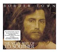 Souther, J.D. - Border Town - The Very Best Of