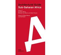 Southern Africa: Between the Atlantic and Indian Oceans: Sub-Saharan Africa: Architectural Guide