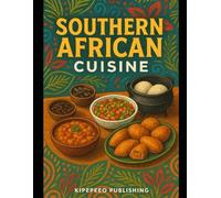Southern African Cuisine: 4 (Cookbooks)