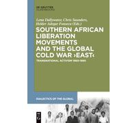 Southern African Liberation Movements – Global Cold War 'East' – Transnational Activism 1960-1990