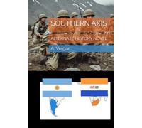 SOUTHERN AXIS: ALTERNATE HISTORY NOVEL