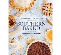 Southern Baked: Celebrating Life with Pie