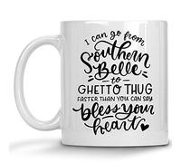 Southern Belle to Ghetto Thug Bless Your Heart Mug Funny Novelty Coffee Mug Funny Gift for Her 11 Oz