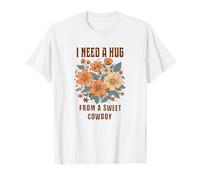 Southern Charm I Need A Hug from Sweet Cowboy T-Shirt