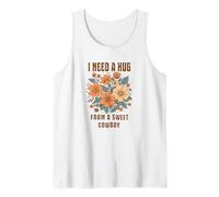 Southern Charm I Need A Hug from Sweet Cowboy Tank Top