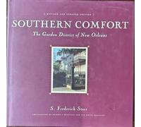 Southern Comfort: The Garden District of New Orleans (Flora Levy Humanities Series)