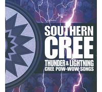 Southern Cree - Thunder & Lightning: CREE POW-WOW SONGS
