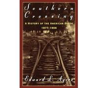 Ayers - Southern Crossing A History of the American South 1877-1906 - - J555z