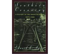 Ayers - Southern Crossing A History of the American South 1877-1906 - - J555z