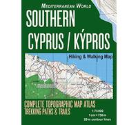 Southern Cyprus / Kypros Hiking & Walking Map 1:75000 Complete Topographic Map Atlas Trekking Paths & Trails Mediterranean World: Trails, Hikes & Walks Topographic Map