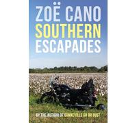 Southern Escapades: On the Roads Less Travelled: On the Roads Less Traveled