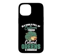 Southern Foodie Cornbread Lover Eat More Collard Greens Case for iPhone 15